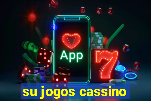 su jogos cassino